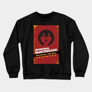 Industrial electrician high voltage high skills, electrician gift, High voltage, lineman, Crewneck Sweatshirt